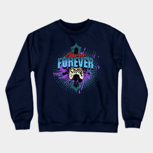 Video Gamer Forever Crewneck Sweatshirt